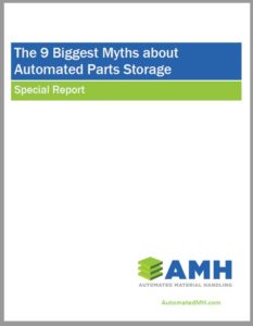 Biggest Myths about Automated Parts Storage